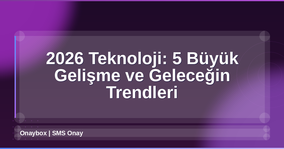 2026 Teknoloji