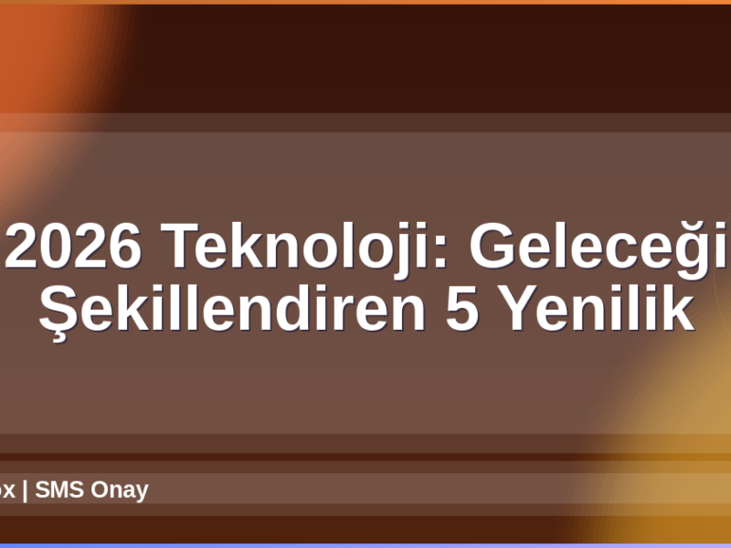 2026 teknoloji