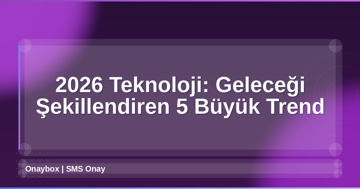 2026 Teknoloji