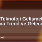 2026 Teknoloji Gelişmeleri