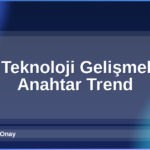 2026 Teknoloji Gelişmeleri