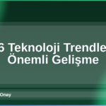 2026 Teknoloji Trendleri