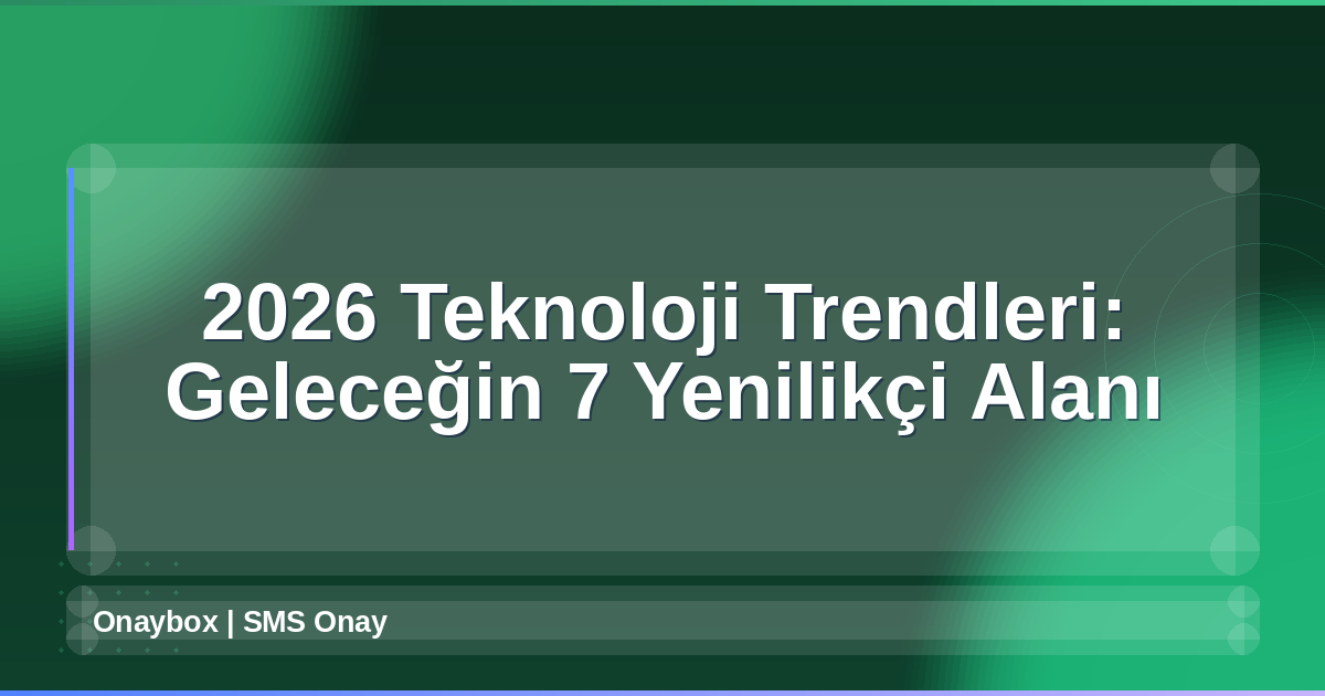 2026 Teknoloji Trendleri