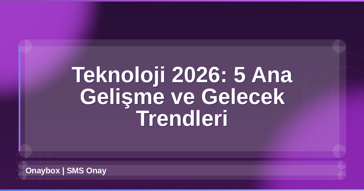 Teknoloji 2026