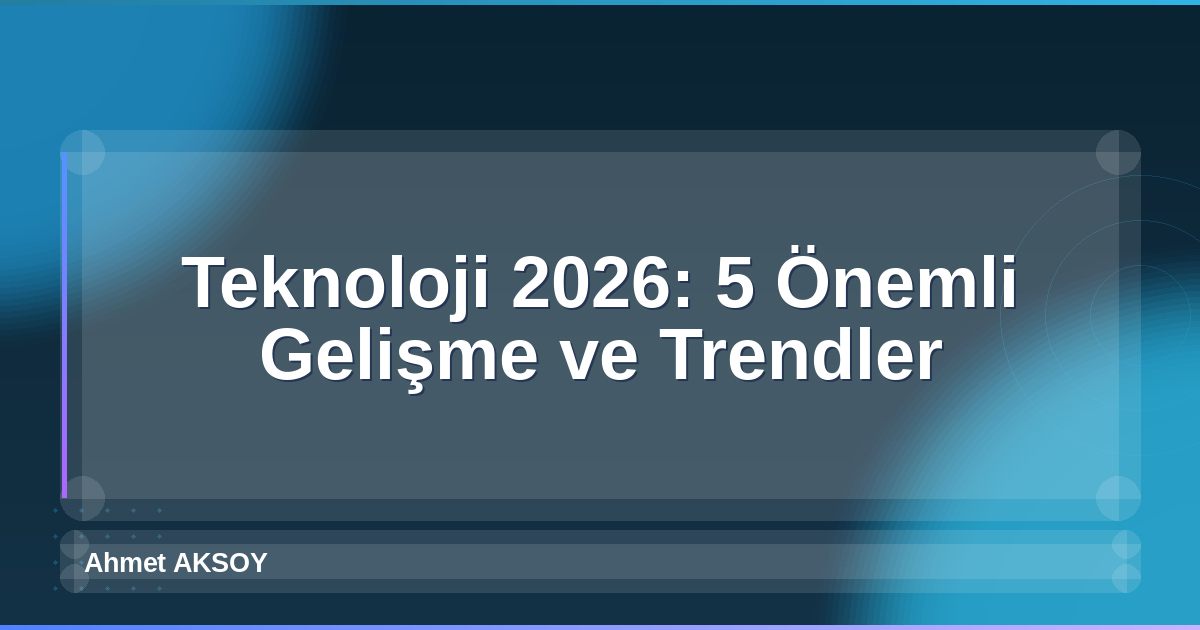 Teknoloji 2026