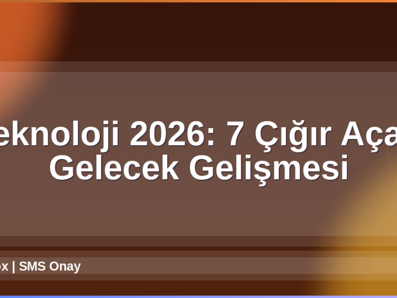 Teknoloji 2026