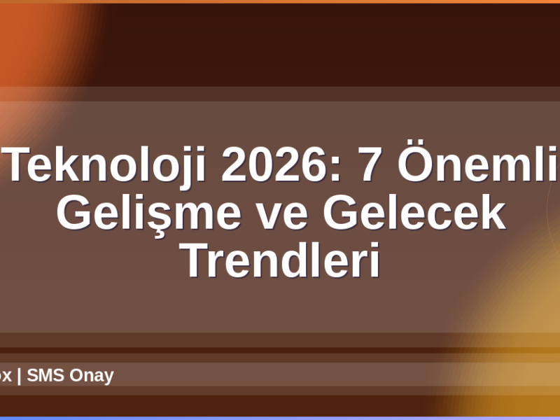 Teknoloji 2026