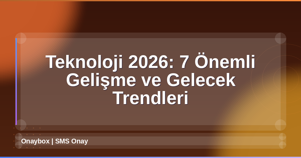 Teknoloji 2026