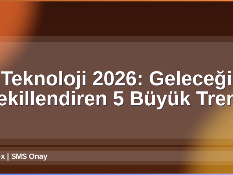 Teknoloji 2026