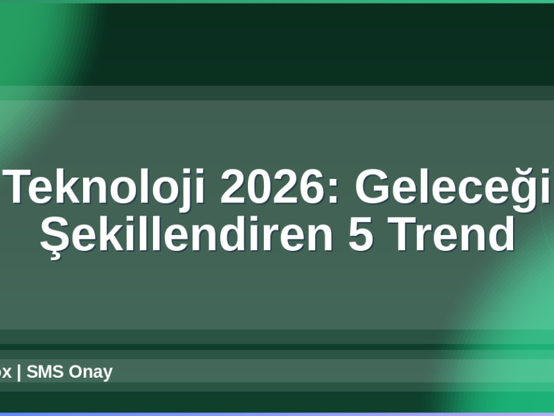 Teknoloji 2026
