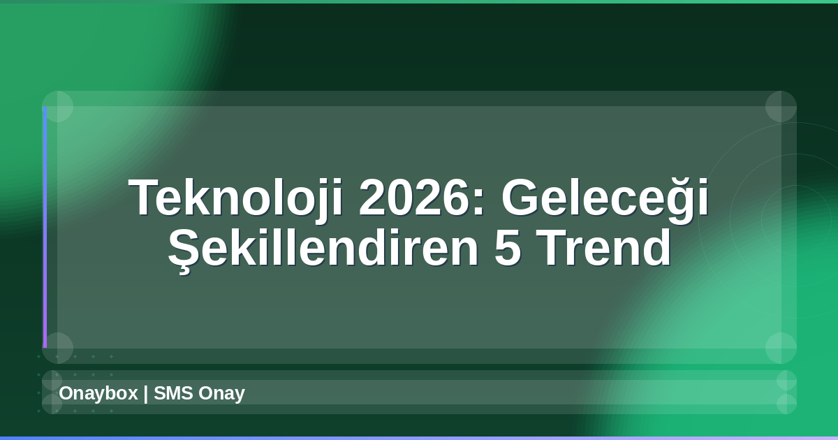 Teknoloji 2026