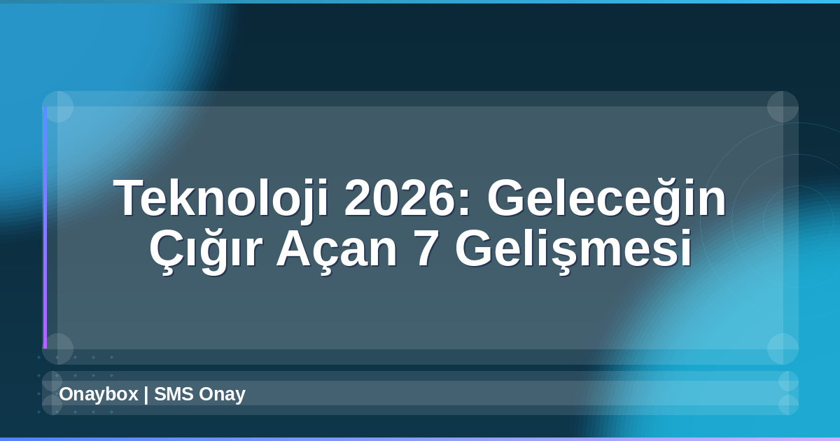 Teknoloji 2026