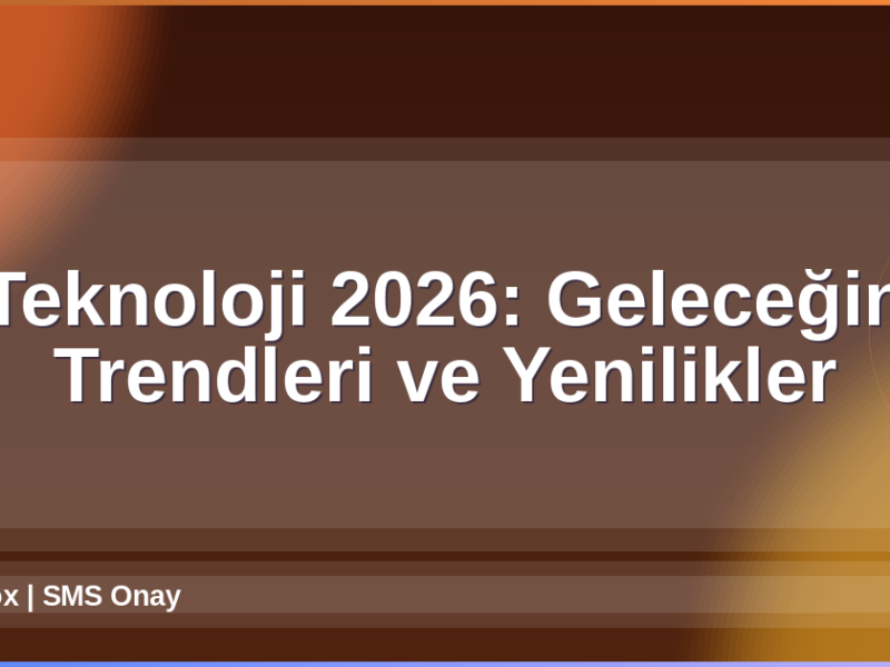 Teknoloji 2026