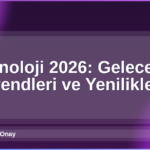 Teknoloji 2026