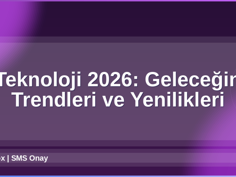 Teknoloji 2026