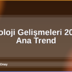 Teknoloji Gelişmeleri 2026