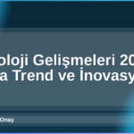 Teknoloji Gelişmeleri 2026
