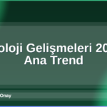 Teknoloji Gelişmeleri 2026