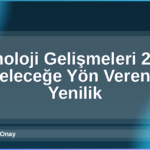 Teknoloji Gelişmeleri 2026