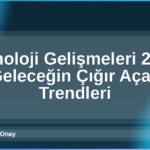 Teknoloji Gelişmeleri 2026