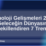 Teknoloji Gelişmeleri 2026