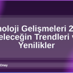 Teknoloji Gelişmeleri 2026