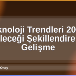 Teknoloji Trendleri 2026