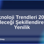 Teknoloji Trendleri 2026