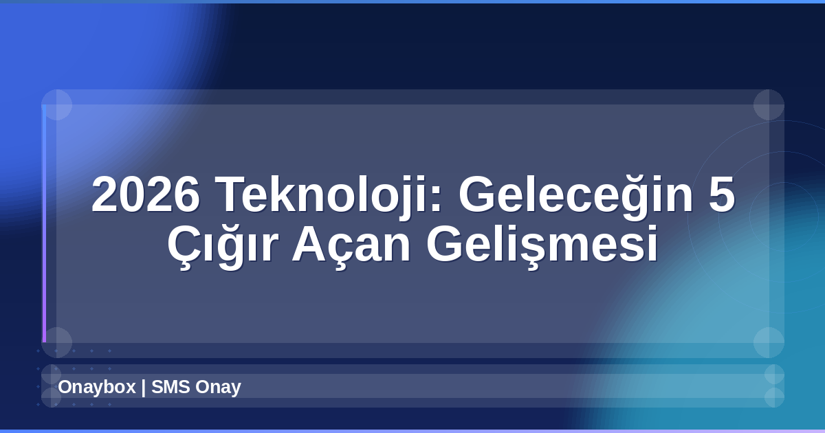 2026 Teknoloji