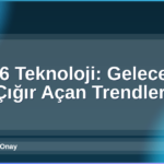 2026 Teknoloji