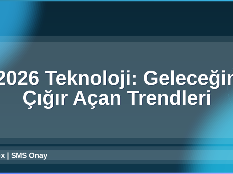2026 Teknoloji