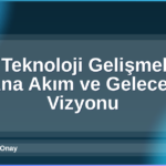 2026 Teknoloji Gelişmeleri