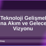 2026 Teknoloji Gelişmeleri