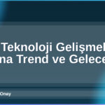 2026 Teknoloji Gelişmeleri