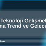 2026 Teknoloji Gelişmeleri