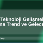 2026 Teknoloji Gelişmeleri