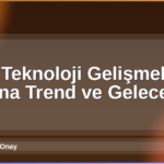 2026 Teknoloji Gelişmeleri
