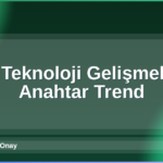 2026 Teknoloji Gelişmeleri