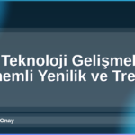 2026 Teknoloji Gelişmeleri