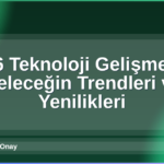 2026 Teknoloji Gelişmeleri