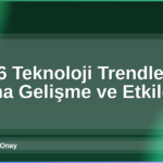 2026 Teknoloji Trendleri