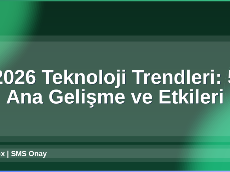 2026 Teknoloji Trendleri
