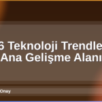 2026 Teknoloji Trendleri