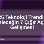2026 Teknoloji Trendleri