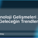 Teknoloji Gelişmeleri 2026
