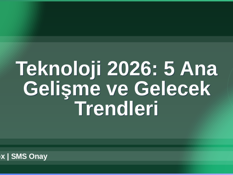 Teknoloji 2026