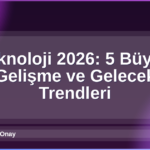 Teknoloji 2026