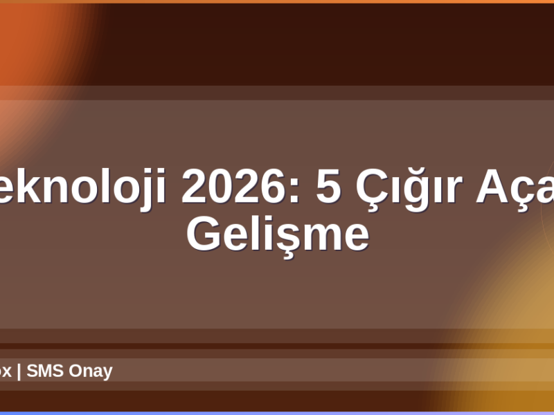 Teknoloji 2026