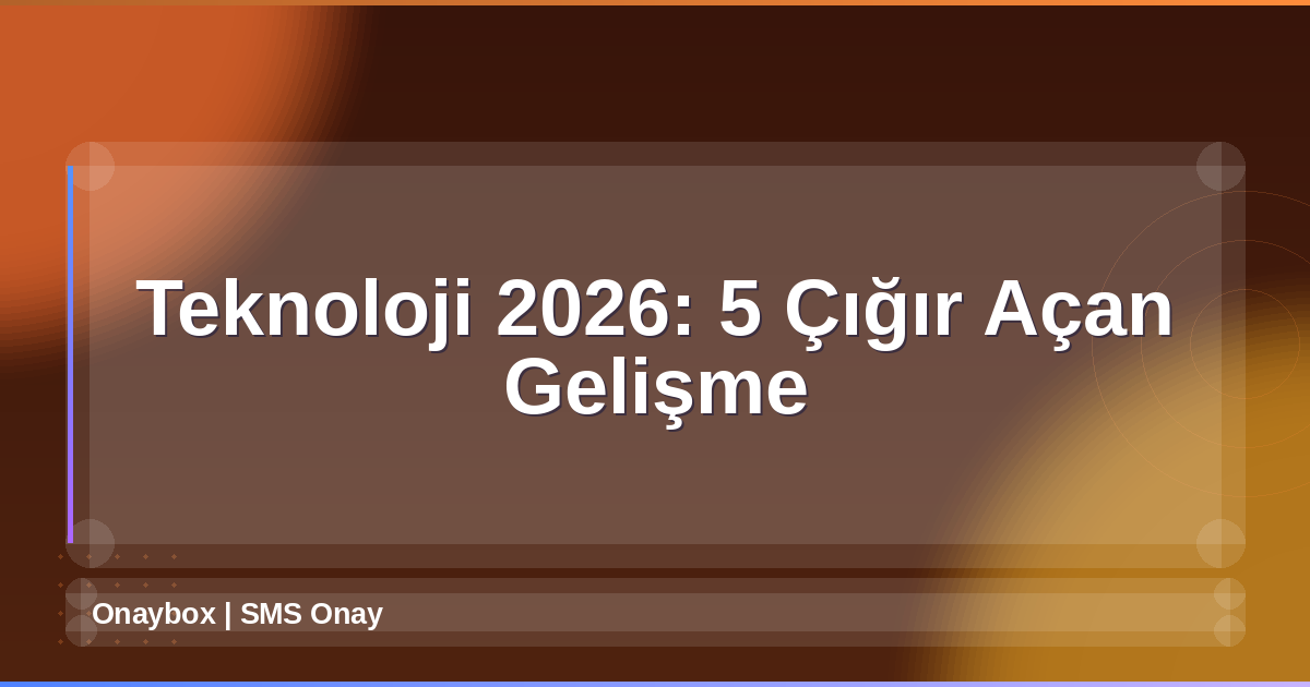 Teknoloji 2026