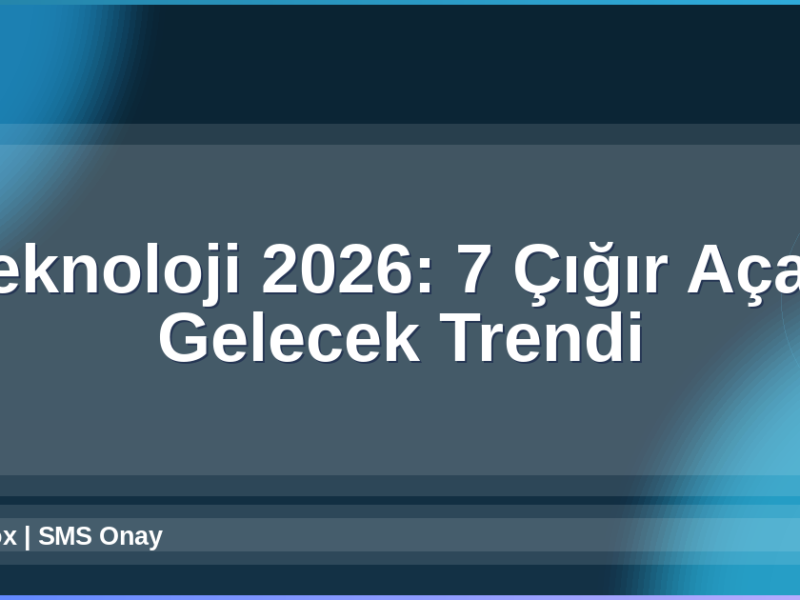 Teknoloji 2026